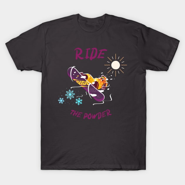 Ride the powder snowboarding T-Shirt by NinaJ